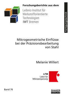 Mikrogeometrische Einflüsse bei der Präzisionsbearbeitung von Stahl von Willert,  Melanie