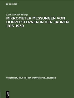 Mikrometer Messungen von Doppelsternen in den Jahren 1916–1939 von Hintze,  Karl Heinrich