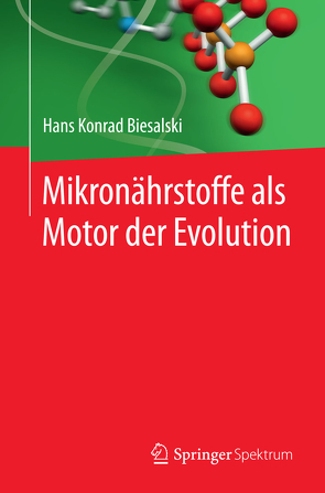 Mikronährstoffe als Motor der Evolution von Biesalski,  Hans Konrad