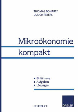 Mikroökonomie kompakt von Bonart,  Thomas