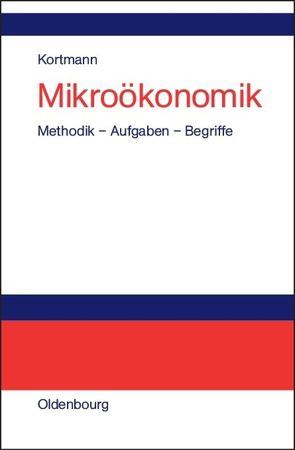 Mikroökonomik von Kortmann,  Walter