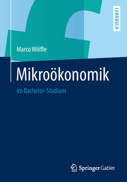 Mikroökonomik von Wölfle,  Marco