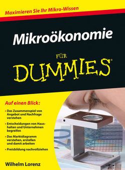 Mikroökonomie für Dummies von Lorenz,  Wilhelm