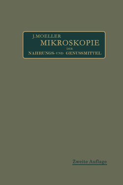 Mikroskopie der Nahrungs- und Genußmittel aus dem Pflanzenreiche von Moeller,  Josef, Wintons,  A. L.