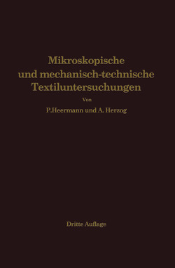 Mikroskopische und mechanisch-technische Textiluntersuchungen von Heermann,  Paul, Herzog,  Alois