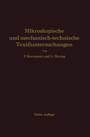 Mikroskopische und mechanisch-technische Textiluntersuchungen von Heermann,  Paul, Herzog,  Alois