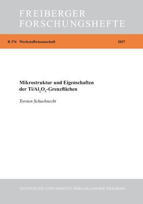 Mikrostruktur und Eigenschaften der Ti/Al₂O₃-Grenzflächen von Schucknecht,  Torsten