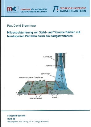 Mikrostrukturierung von Stahl- und Titanoberflächen mit feindispersen Partikeln durch ein Kaltgasverfahren von Breuninger,  Paul David