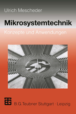 Mikrosystemtechnik von Mescheder,  Ulrich