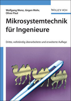 Mikrosystemtechnik für Ingenieure von Menz,  Wolfgang, Mohr,  Jürgen, Paul,  Oliver