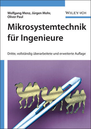 Mikrosystemtechnik für Ingenieure von Menz,  Wolfgang, Mohr,  Jürgen, Paul,  Oliver