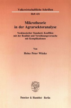Mikrotheorie in der Agrarsektoranalyse. von Witzke,  Heinz Peter