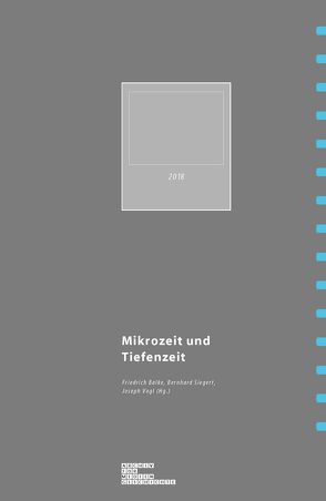 Mikrozeit und Tiefenzeit von Balke,  Friedrich, Engell,  Lorenz, Ernst,  Wolfgang, Gil-Fournier,  Abelardo, Gwozdz,  Patricia A., Irina,  Podgorny, McGrath,  Ann, Parikka,  Jussi, Paulus,  Jörg, Rössler,  Reto, Schauerte,  Eva, Schnyder,  Peter, Siegert,  Bernhard, Stoffel,  Patrick, Vogl,  Joseph, Völker,  Oliver, Winthrop-Young,  Geoffrey