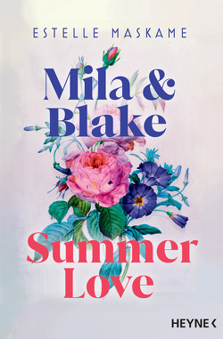 Mila & Blake: Summer Love von Maskame,  Estelle, Schilasky,  Sabine