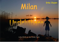 Milan und der Unsichtbare von Clausen,  Erika