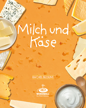 Milch und Käse von Blount,  Rachel, Stoll,  Bettina