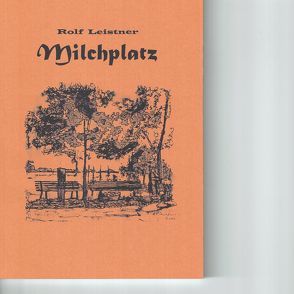 Milchplatz von Leistner,  Rolf