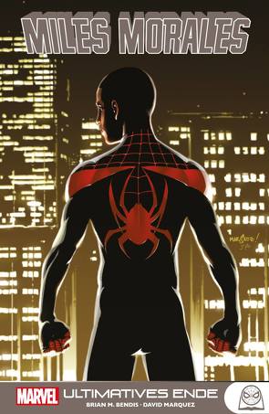 Miles Morales: Spider-Man von Bendis,  Brian Michael, Marquez,  David, Schmitz,  Marc