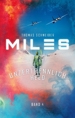 Miles – Unzertrennlich Held von Schneider,  Thomas