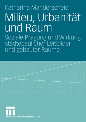 Milieu, Urbanität und Raum von Manderscheid,  Katharina