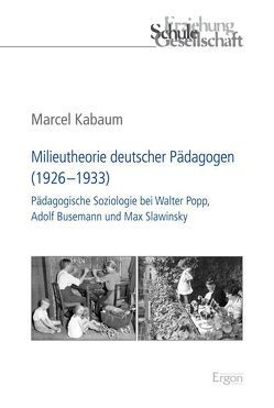 Milieutheorie deutscher Pädagogen (1926–1933) von Kabaum,  Marcel