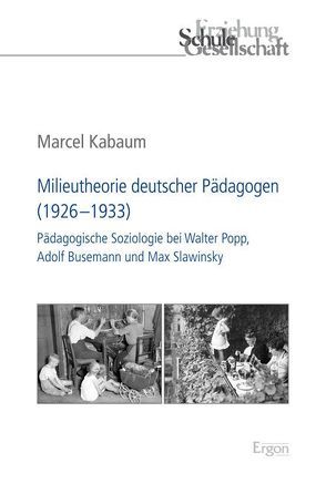Milieutheorie deutscher Pädagogen (1926–1933) von Kabaum,  Marcel