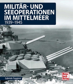 Militär- und Seeoperationen im Mittelmeer von Faggioni,  Gabriele