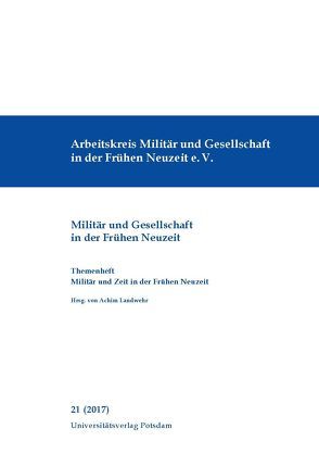 Militär und Zeit in der Frühen Neuzeit von Fischer-Kattner,  Anke, Hanß,  Stefan, Landwehr,  Achim, Lohsträter,  Kai, Petersen,  Sven, Schümann,  Anja