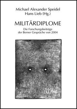 Militärdiplome von Hirt,  Alfred M., Lieb,  Hans, Speidel,  Michael A.