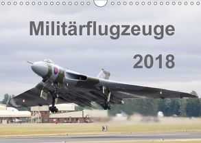 Militärflugzeuge 2018 (Wandkalender 2018 DIN A4 quer) von MUC-Spotter