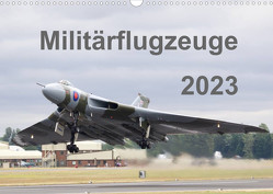 Militärflugzeuge 2023 (Wandkalender 2023 DIN A3 quer) von MUC-Spotter