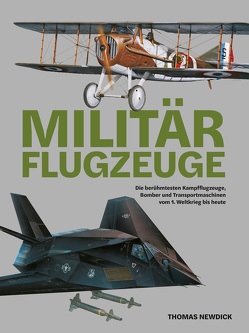 Militärflugzeuge von Newdick,  Thomas, Stünkel,  Rolf