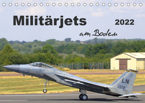 Militärjets am Boden (Tischkalender 2022 DIN A5 quer) von MUC-Spotter