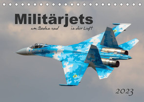Militärjets am Boden und in der Luft (Tischkalender 2023 DIN A5 quer) von MUC-Spotter