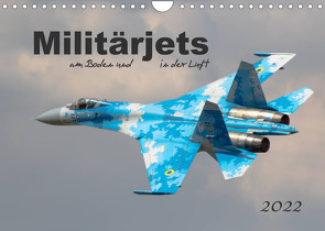 Militärjets am Boden und in der Luft (Wandkalender 2022 DIN A4 quer) von MUC-Spotter