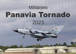 Militärjets Panavia Tornado (Tischkalender 2023 DIN A5 quer) von MUC-Spotter