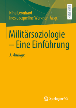 Militärsoziologie – Eine Einführung von Leonhard,  Nina, Werkner,  Ines-Jacqueline