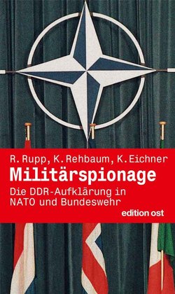 Militärspionage von Eichner,  Klaus, Rehbaum,  Karl, Rupp,  Rainer