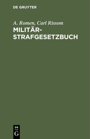 Militärstrafgesetzbuch von Rissom,  Carl, Romen,  A.