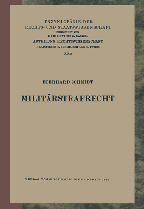 Militärstrafrecht von Kaskel,  Walter, Kohlrausch,  Eduard, Schmidt,  Eberhard, Spiethoff,  A.