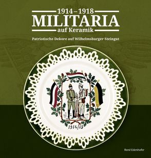 Militaria auf Keramik 1914 – 1918