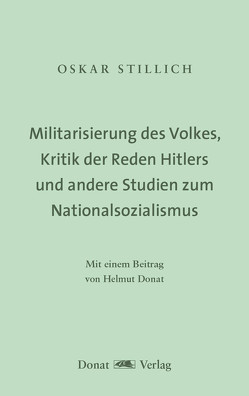 Militarisierung des Volkes, Kritik der Reden Hitlers und andere Studien zum Nationalsozialismus von Stillich,  Oskar