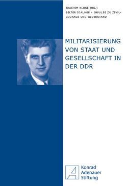 Militarisierung von Staat und Gesellschaft in der DDR von Klose,  Joachim