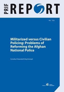 Militarized versus Civilian Policing von Friesendorf,  Cornelius, Krempel,  Jörg