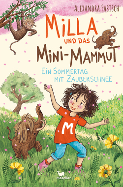 Milla und das Mini-Mammut – Ein Sommertag mit Zauberschnee von Fabisch,  Alexandra, Korthues,  Barbara
