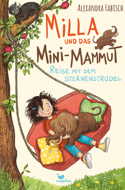 Milla und das Mini-Mammut – Reise mit dem Sternenstrudel von Fabisch,  Alexandra, Korthues,  Barbara