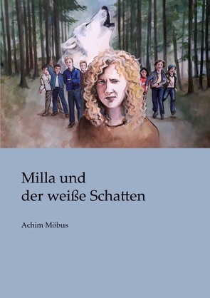 Milla und der weiße Schatten von Möbus,  Achim