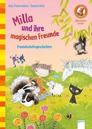Milla und ihre magischen Freunde. Freundschaftsgeschichten von Kohl,  Daniela, Pantermüller,  Alice