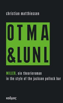 Miller. On tour mit art & language und Niklas Luhmann vol. 2 von Matthiessen,  Christian