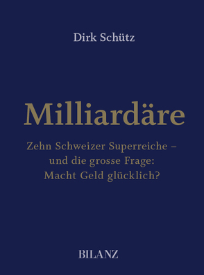 Milliardäre von Schütz,  Dirk